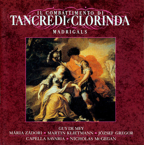 MONTEVERDI: Il Combattimento di Tancredi e Clorinda / Madrig