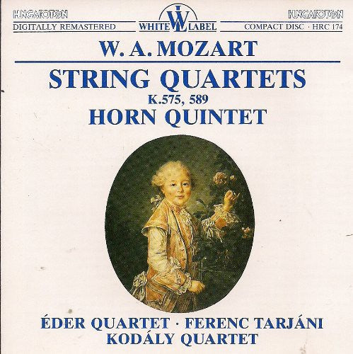 MOZART: String Quartets Nos. 21 and 22 / Horn Quintet in E-F