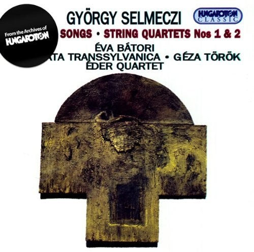 SELMECZI: Religious Songs / String Quartets Nos. 1 and 2