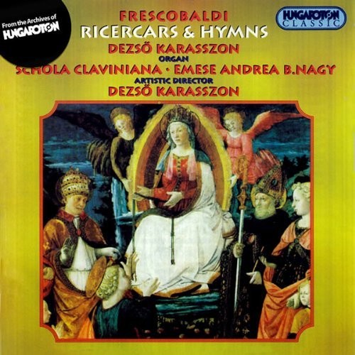 FRESCOBALDI: Ricercars and Hymns
