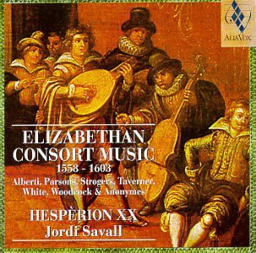 ELIZABETHAN CONSORT MUSIC: 1558-1603
