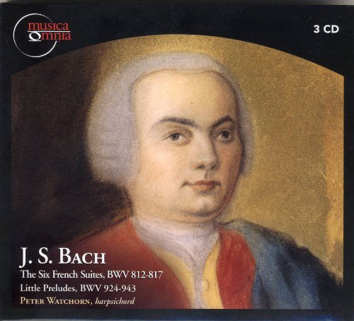 J.s. Bach: Six French Suites Bwv 812-817; Little Preludes