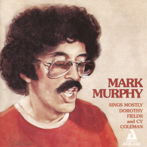MARK MURPHY SINGS MOSTLY DOROTHY FIELDS
