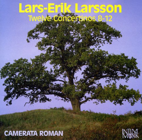 Larsson: Twelve Concertinos 8-12 / Camerata Roman