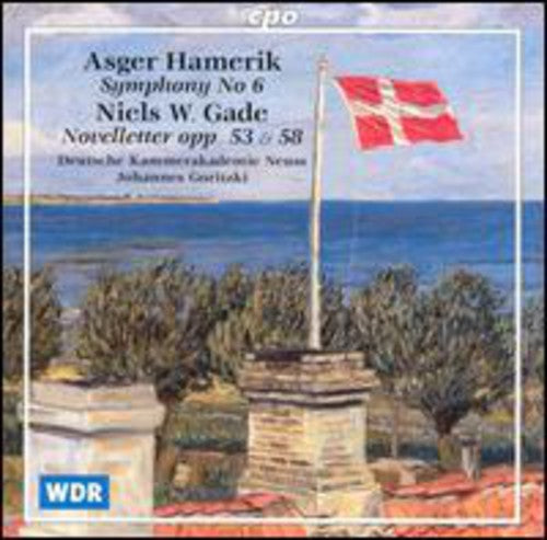 Hamerik: Symphony No. 6; Gade: Novelettes / German Chamber Academy