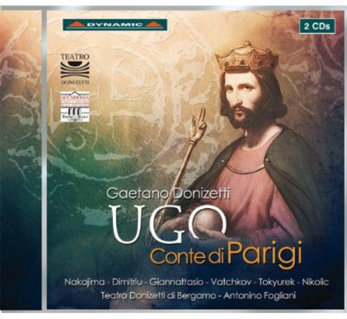 Donizetti: Ugo, Conte Di Parigi / Fogliani, Dimitriu, Nakajima, Giannattasio