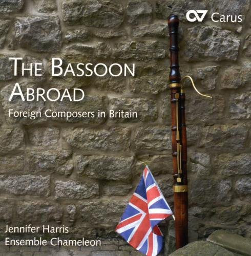 The Bassoon Abroad - Foreign Composers In Britain / Harris, Ensemble Chameleon