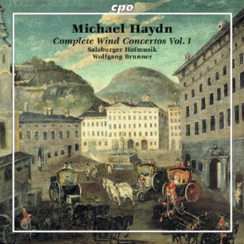 Michael Haydn: Complete Wind Concertos, Vol. 1