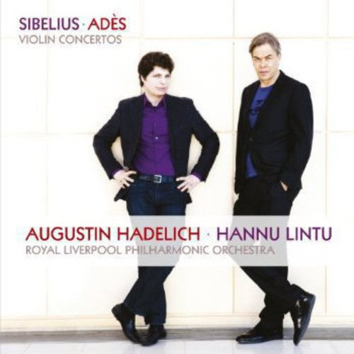 Sibelius, Ades: Violin Concertos / Hadelich, Lintu