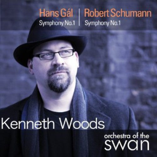Gál: Symphony No. 1 - Schumann: Symphony No. 1