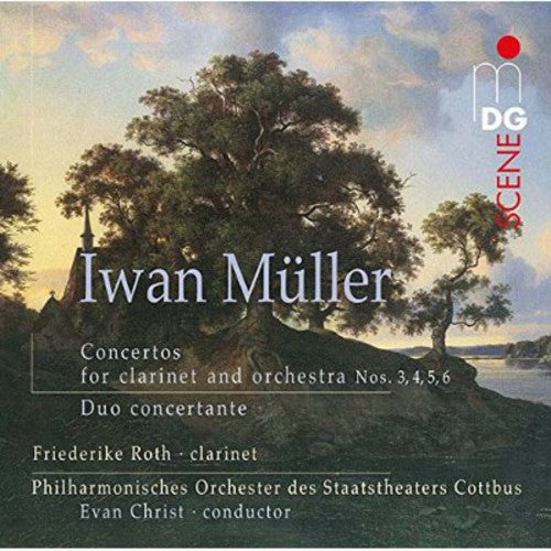 Iwan Muller: Concertos For Clarinet And Orchestra Nos. 3, 4, 5, 6; Duo Concertante