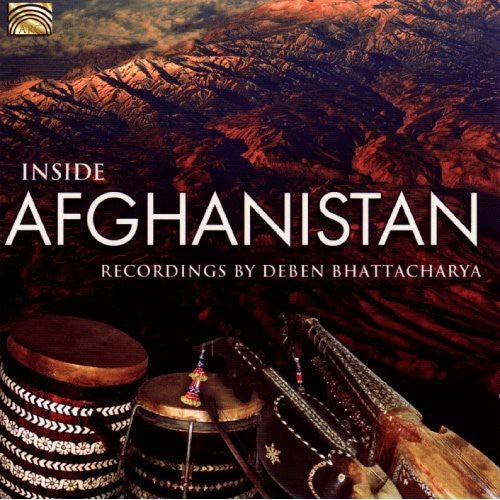 Inside Afghanistan - Recordings by Deben Bhattacharya