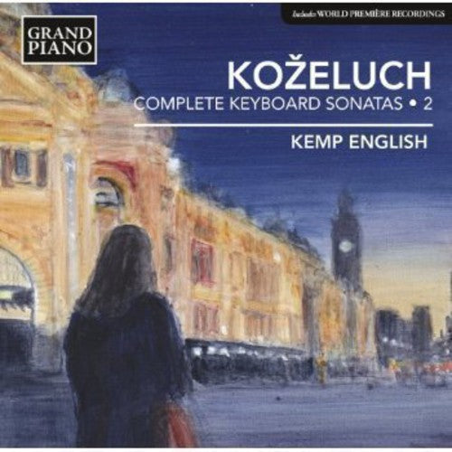 Koželuch: Complete Keyboard Sonatas, Vol. 2