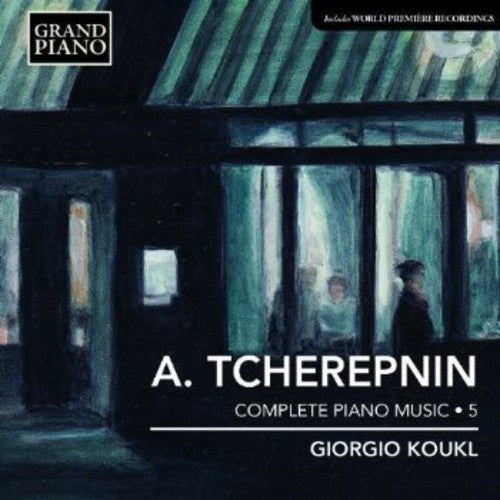 Tcherepnin: Piano Music, Vol. 5