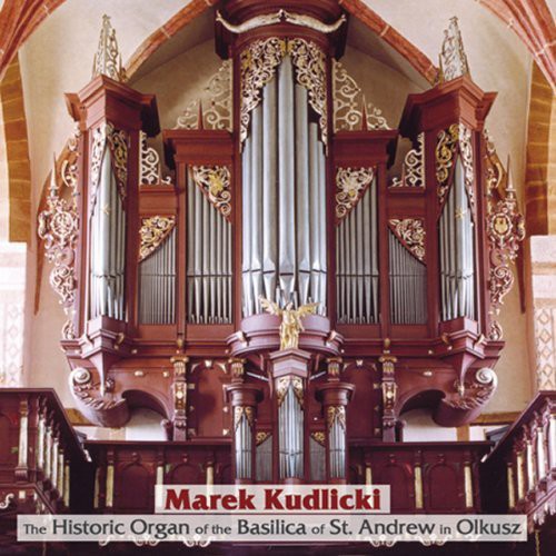 MAREK KUDLICKI: HISTORIC ORGAN