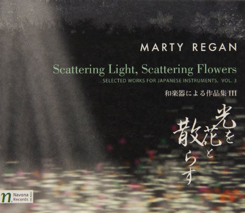 Regan: Scattering Light, Scattering Flowers