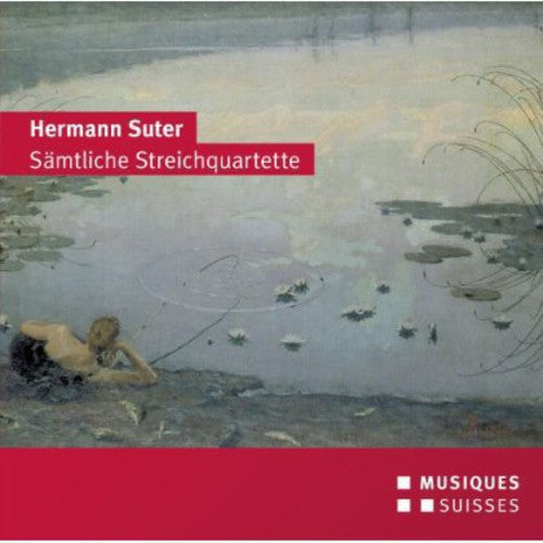 Suter: Sämtliche Streichquartette