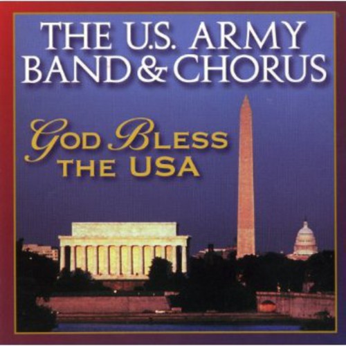 God Bless the USA / United States Army Band & Chorus