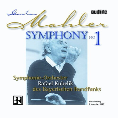 Mahler: Symphony No 1 / Rafael Kubelik, Bavarian Radio