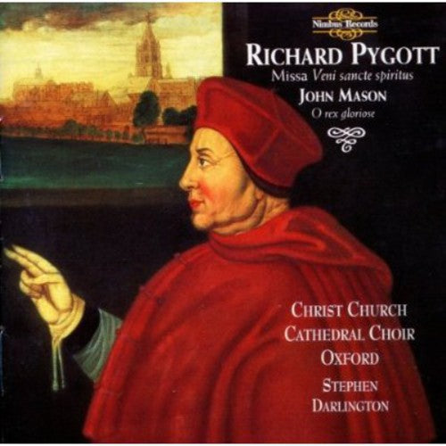 Pygott, R.: Missa Veni Sancte Spiritus / Mason, J.: O Rex Gl