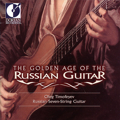 The Golden Age Of The Russian Guitar / Oleg Timofeyev