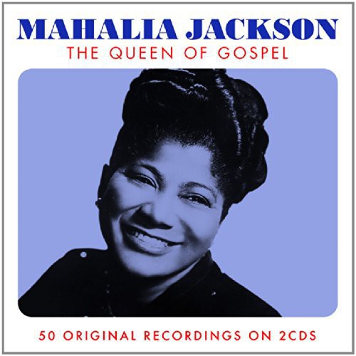 MAHALIA JACKSON: QUEEN OF GOSP