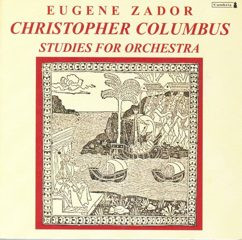 Zador: Christopher Columbus, Studies For Orchestra