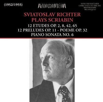 Sviatoslav Richter Plays Scriabin: 12 Etudes; 12 Preludes; Poeme; Piano Sonata