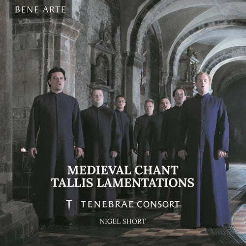 Medieval Chant, Tallis Lamentations / Nigel Short, Tenebrae Consort