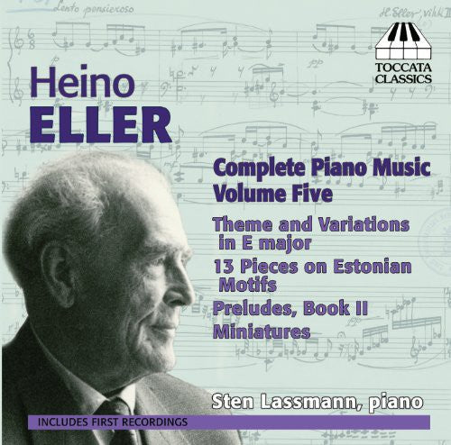 Heino Eller: Complete Piano Music, Vol. 5