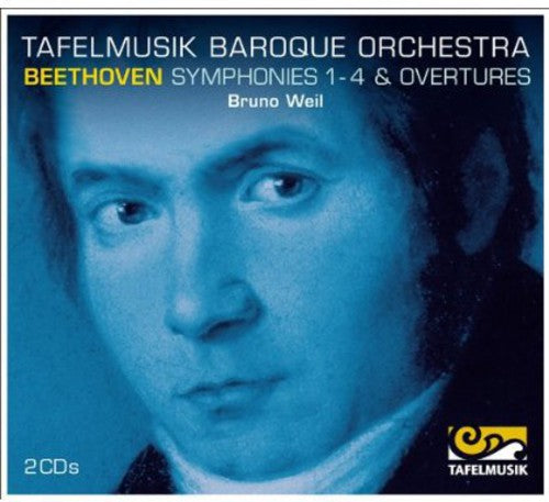 Beethoven: Symphonies 1-4 & Overtures / Weil, Tafelmusik Baroque Orchestra