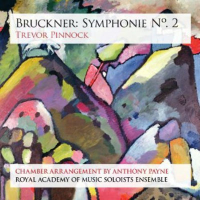Bruckner: Symphonie No. 2 / Pinnock, Royal Academy Of Music Soloists Ensemble