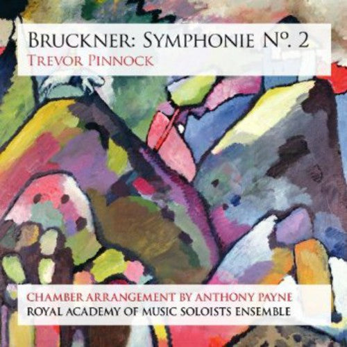 Bruckner: Symphonie No. 2 / Pinnock, Royal Academy Of Music Soloists Ensemble