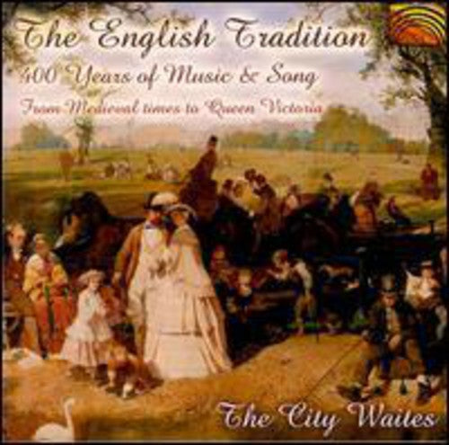 City Waites: The English Tradition - 400 Years of Music and