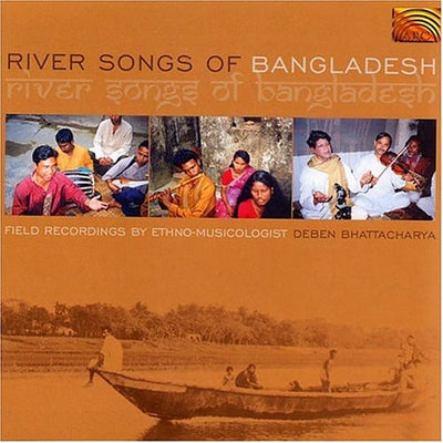 River Songs of Bangladesh - Field Recordings by Deben Bhatta