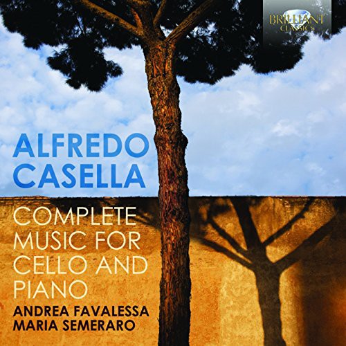 Casella: Complete Music For Cello & Piano / Favalessa, Semeraro