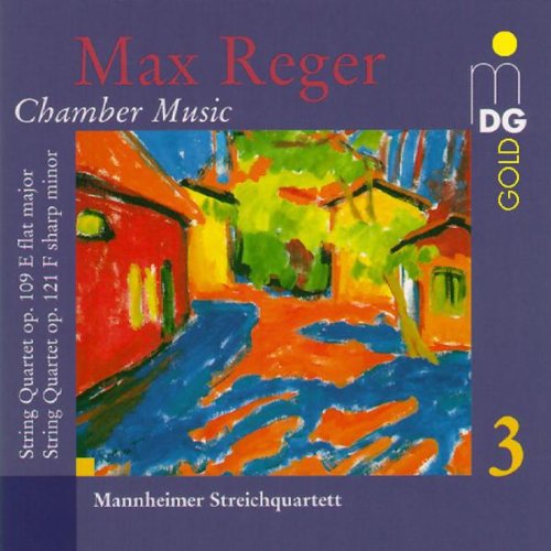 Reger: Chamber Music Vol 3 / Mannheimer Streichquartett
