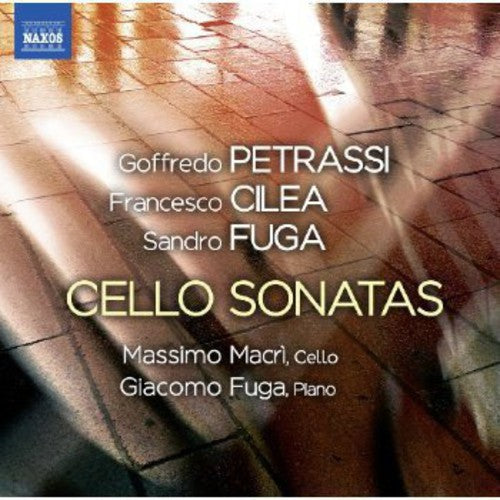 Petrassi,   Cilea,   Fuga: Cello Sonatas / Massimo Macri, Giacomo, Fuga