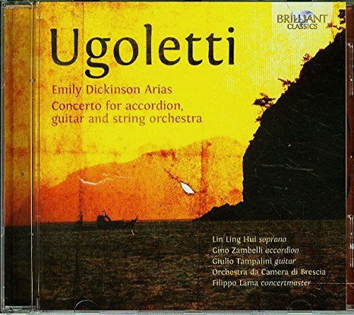 Ugoletti: Emily Dickinson Arias & Concerto