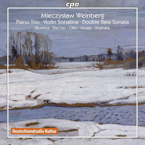 Weinberg: Piano Trio; Violin Sonatina; Double Bass Sonata