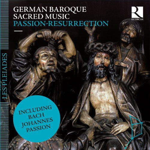 German Baroque Sacred Music: Passion-Resurrection