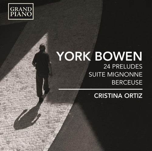 Bowen: 24 Preludes, Suite Mignonne, Berceuse, Barcarolle / Ortiz