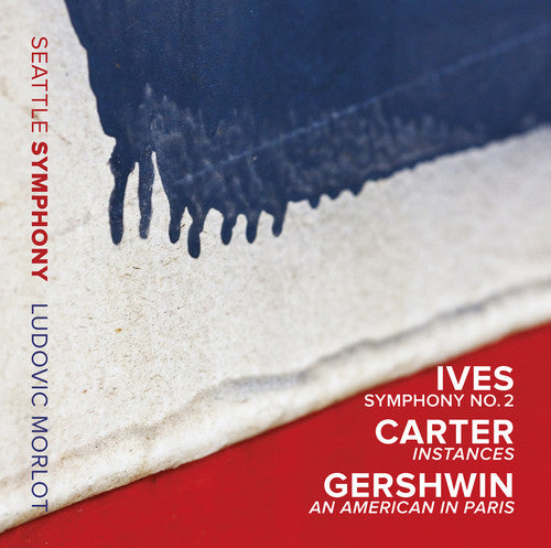 Ives: Symphony No. 2 - Carter, & Gershwin / Morlot, Seattle Symphony