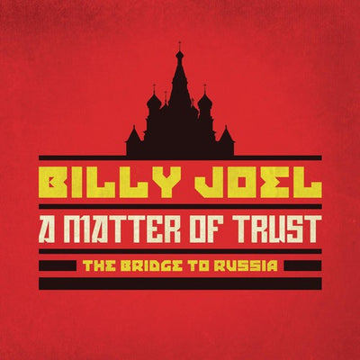 MATTER OF TRUST: THE BRIDGE TO RUSSIA