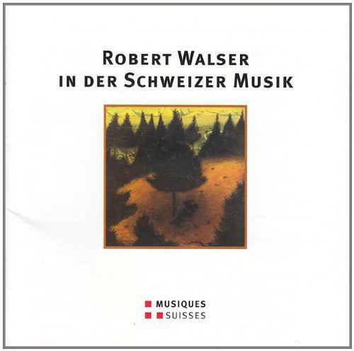 ROBERT WALSER IN DER SCHWEIZER