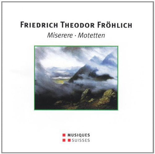 Fröhlich: Miserere - Motetten