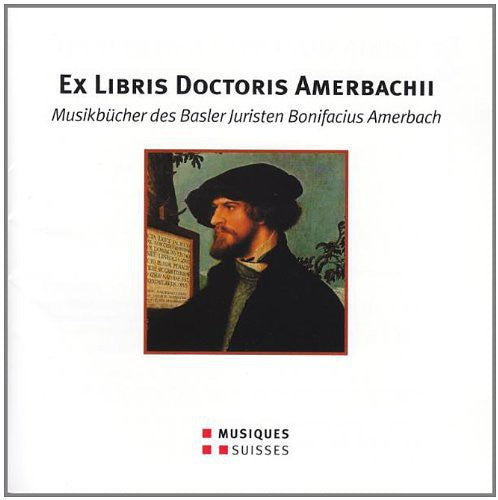 Ex Libris Doctoris Amerbachii - Musikbücher des Basler Juris