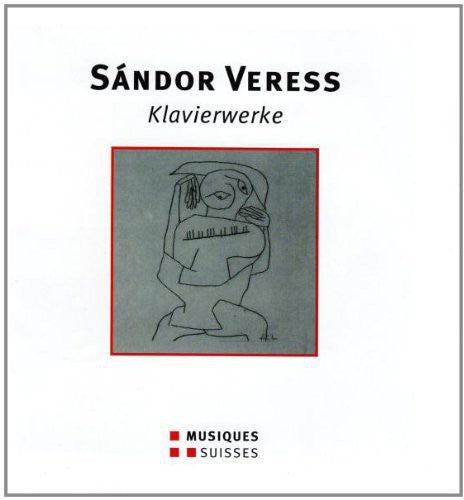 Veress: Klavierwerke