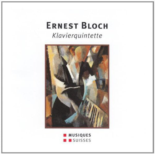 Bloch: Piano Quintets
