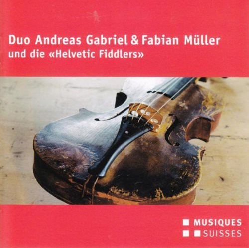 Duo Andreas Gabriel und Fabian Müller und die Helvetic Fiddl